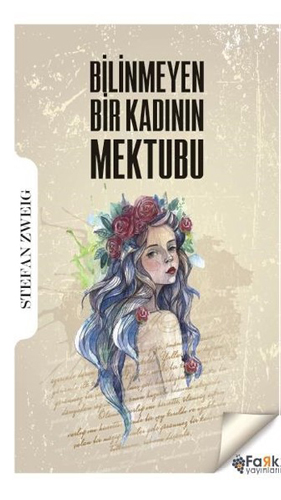 Bilinmeyen Bir Kadının Mektubu Bilinmeyen Bir Kadının Mektubu