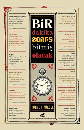 Bir Dakika Sonra Bitmiş Olacak Bir Dakika Sonra Bitmiş Olacak