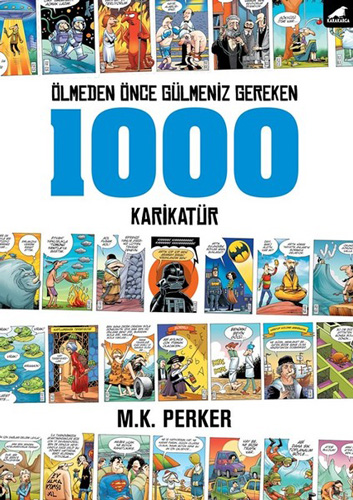 Ölmeden Önce Gülmeniz Gereken 1000 Karikatür Ölmeden Önce Gülmeniz Gereken 1000 Karikatür