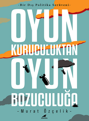 Oyun Kuruculuktan Oyun Bozuculuğa Oyun Kuruculuktan Oyun Bozuculuğa