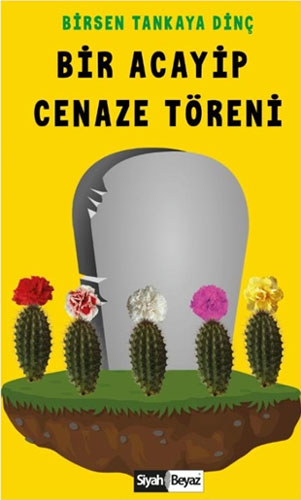 Bir Acayip Cenaze Töreni Bir Acayip Cenaze Töreni