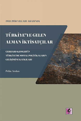 1933 - 1950 Yılları Arasında Türkiye'ye Gelen Alman İktisatçılar