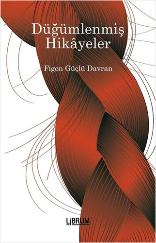 Düğümlenmiş Hikayeler Düğümlenmiş Hikayeler
