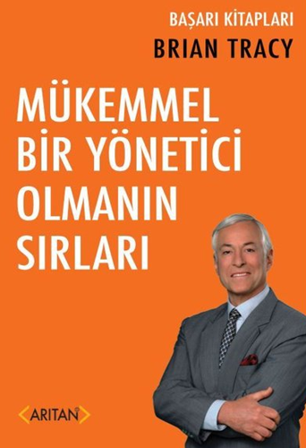 Mükemmel Bir Yönetici Olmanın Sırları