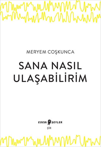 Sana Nasıl Ulaşabilirim Sana Nasıl Ulaşabilirim