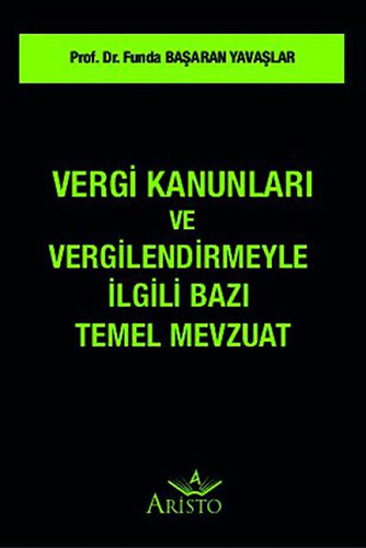 Vergi Kanunları ve Vergilendirmeyle İlgili Bazı Temel Mevzuat