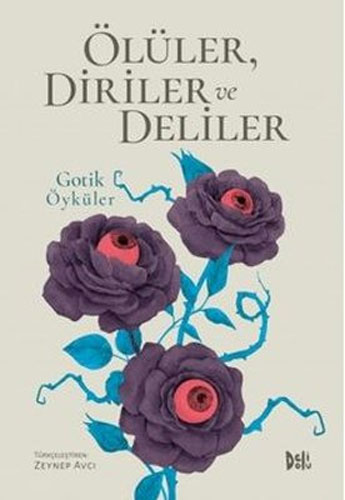 Ölüler, Diriler Ve Deliler Ölüler, Diriler Ve Deliler