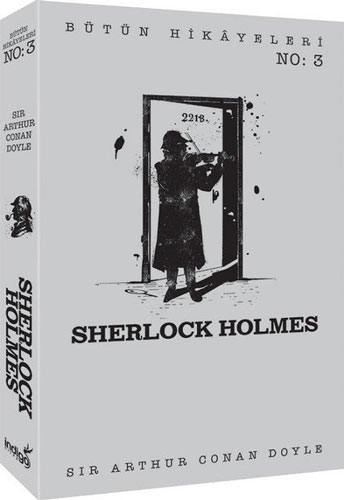 Sherlock Holmes - Bütün Hikayeleri 3 Sherlock Holmes - Bütün Hikayeleri 3