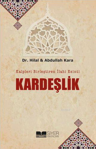 Kalpleri Birleştiren İlahi Esinti Kardeşlik