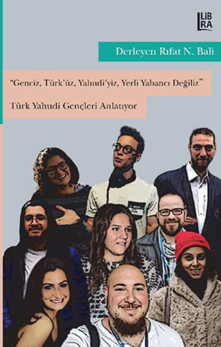 ''Genciz, Türk'üz, Yahudiyiz, Yerli Yabancı Değiliz'' 