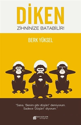 Diken Zihninize Batabilir Diken Zihninize Batabilir