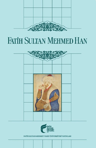 Fatih Sultan Mehmed Han