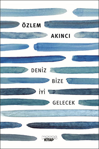 Deniz Bize İyi Gelecek Deniz Bize İyi Gelecek