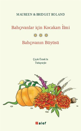 Bahçıvanlar İçin Kocakarı İlmi - Bahçıvanın Büyüsü