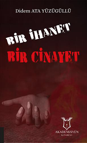 Bir İhanet Bir Cinayet Bir İhanet Bir Cinayet
