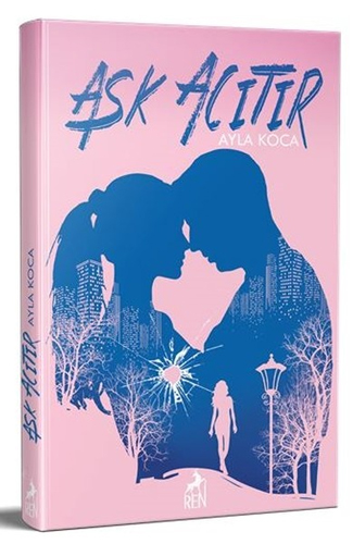 Aşk Acıtır Aşk Acıtır