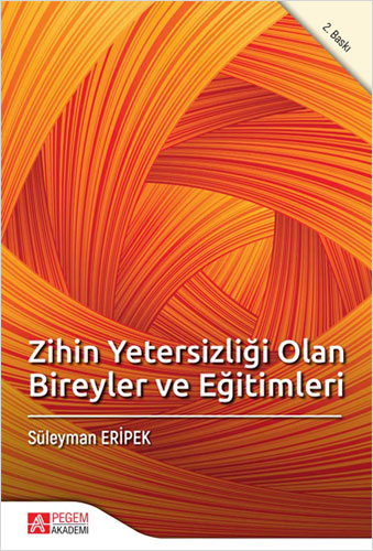 Zihin Yetersizliği Olan Bireyler ve Eğitimleri