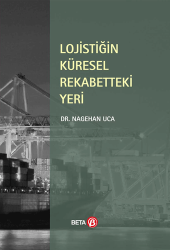 Lojistiğin Küresel Rekabetteki Yeri