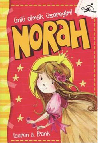 Norah - Ünlü Olmak Üzereyim!