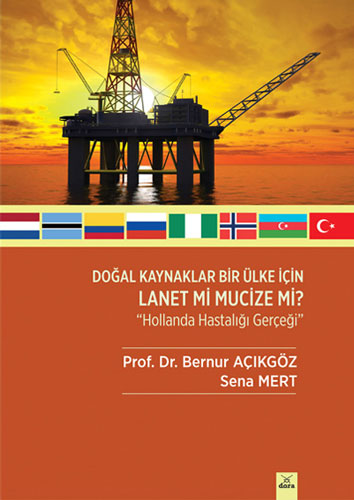 Doğal Kaynaklar Bir Ülke İçin Lanet Mi Mucize Mi?
