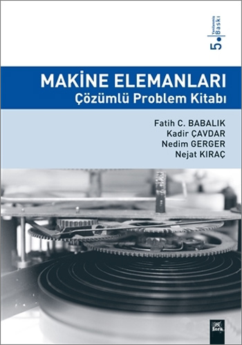 Makine Elemanları Çözümlü Problem Kitabı