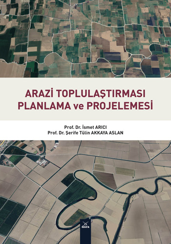 Arazi Toplulaştırması Planlama ve Projelemesi 