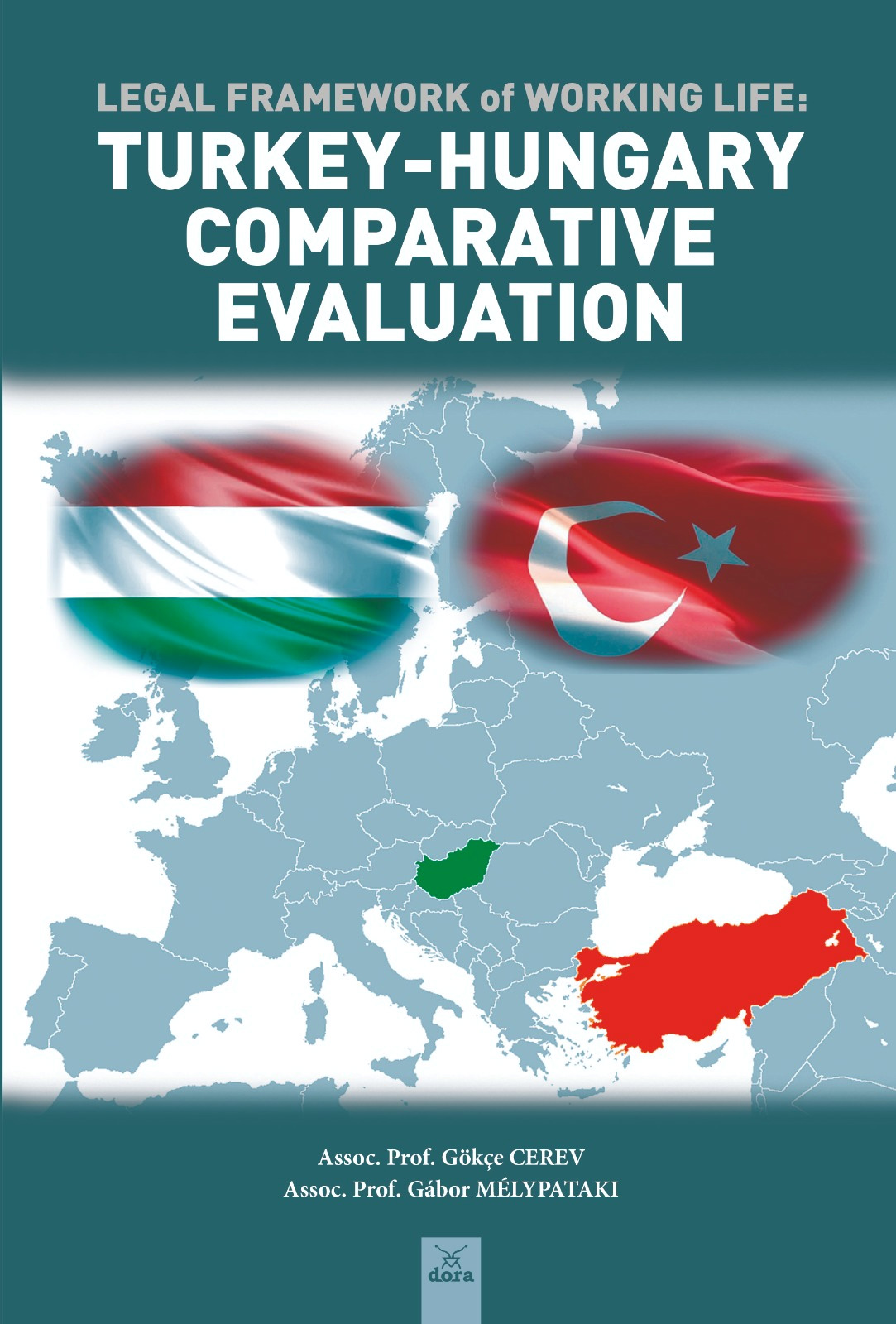 Legal Framework Of Working Life - Turkey-Hungary Comparative Evaluation