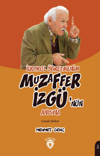 İlkokul Öğretmenim - Muzaffer İzgü'nün Anısına