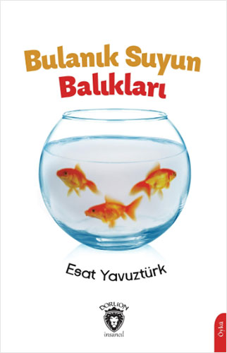 Bulanık Suyun Balıkları