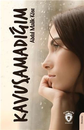 Kavuşamadığım Kavuşamadığım