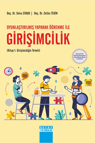 Oyunlaştırılmış Yaparak Öğrenme İle Girişimcilik - Kitap 1: Girişimciliğin Temeli