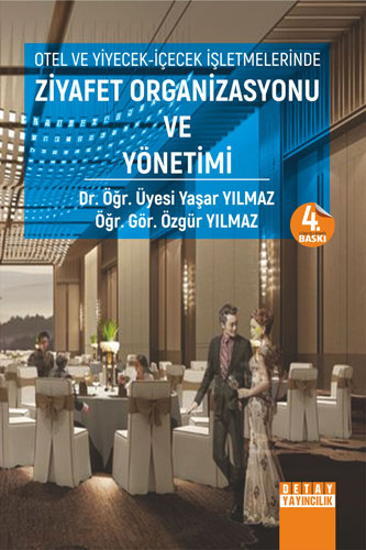 Otel ve Yiyecek-İçecek İşletmelerinde Ziyafet Organizasyonu ve Yönetimi