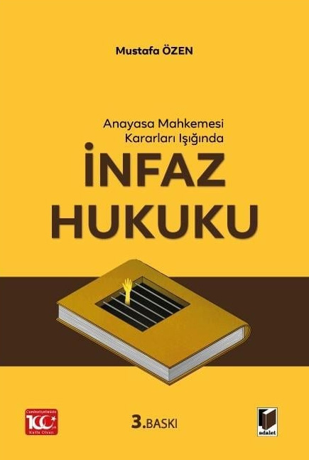 Anayasa Mahkemesi Kararları Işığında İnfaz Hukuku