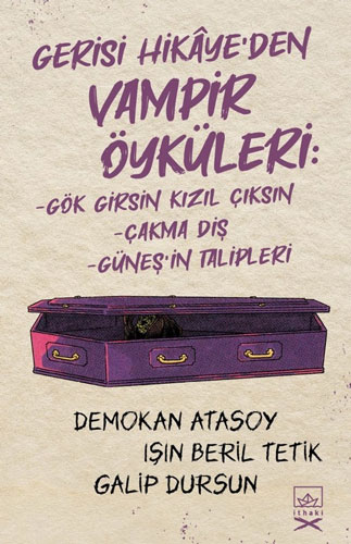 Gerisi Hikâye’Den Vampir Öyküleri