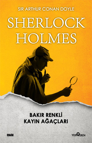 Sherlock Holmes - Bakır Renkli Kayın Ağaçları Sherlock Holmes - Bakır Renkli Kayın Ağaçları