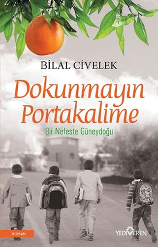 Dokunmayın Portakalime Dokunmayın Portakalime
