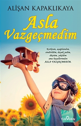 Asla Vazgeçmedim