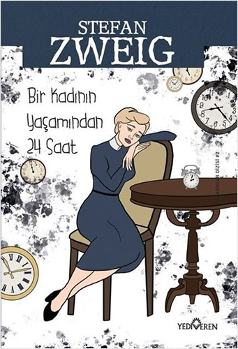 Bir Kadının Yaşamından Yirmi Dört Saat Bir Kadının Yaşamından Yirmi Dört Saat