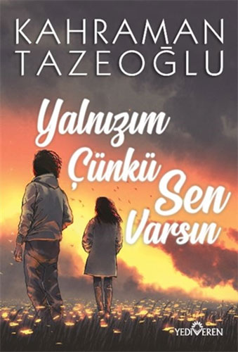Yalnızım Çünkü Sen Varsın Yalnızım Çünkü Sen Varsın