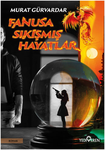 Fanusa Sıkışmış Hayatlar