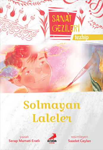 Sanat Gezileri Solmayan Laleler - Tezhip Sanat Gezileri Solmayan Laleler - Tezhip