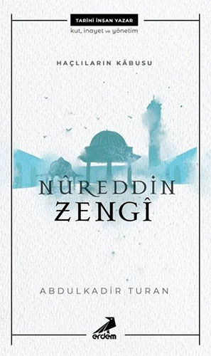 Nureddin Zengi - Haçlıların Kabusu Nureddin Zengi - Haçlıların Kabusu