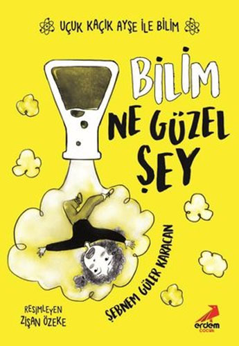 Uçuk Kaçık Ayşe ile Bilim 1 - Bilim Ne Güzel Şey 