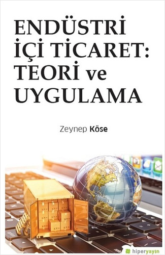 Endüstri İçi Ticaret - Teori ve Uygulama