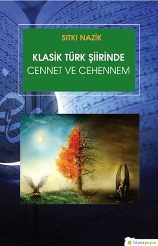 Klasik Türk Şiirinde Cennet Ve Cehennem Klasik Türk Şiirinde Cennet Ve Cehennem