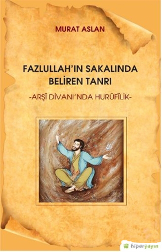 Fazlullah'In Sakalında Beliren Tanrı Fazlullah'In Sakalında Beliren Tanrı
