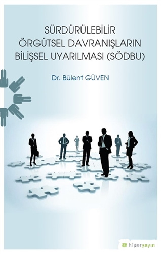 Sürdürülebilir Örgütsel Davranışların Bilişsel Uyarılması  (SÖDBU)