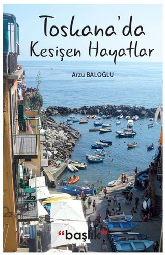 Toskana’da Kesişen Hayatlar