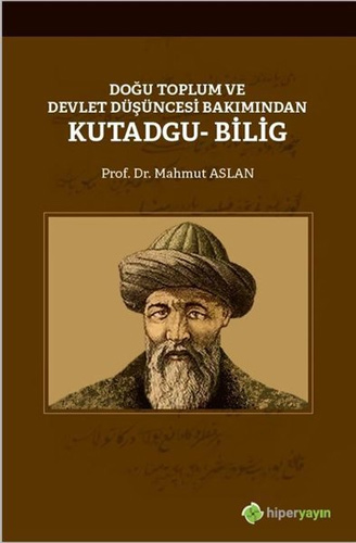 Doğu Toplum ve Devlet Düşüncesi Bakımından Kutadgu Bilig