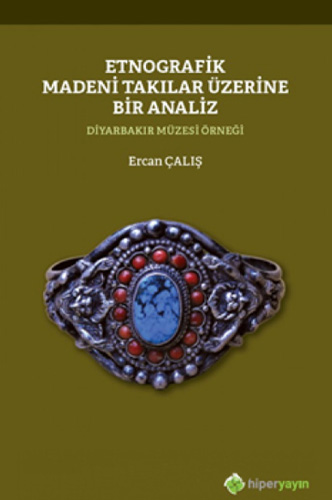 Etnografik Madeni Takılar Üzerine Bir Analiz